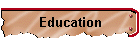 Education
