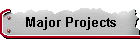 Major Projects